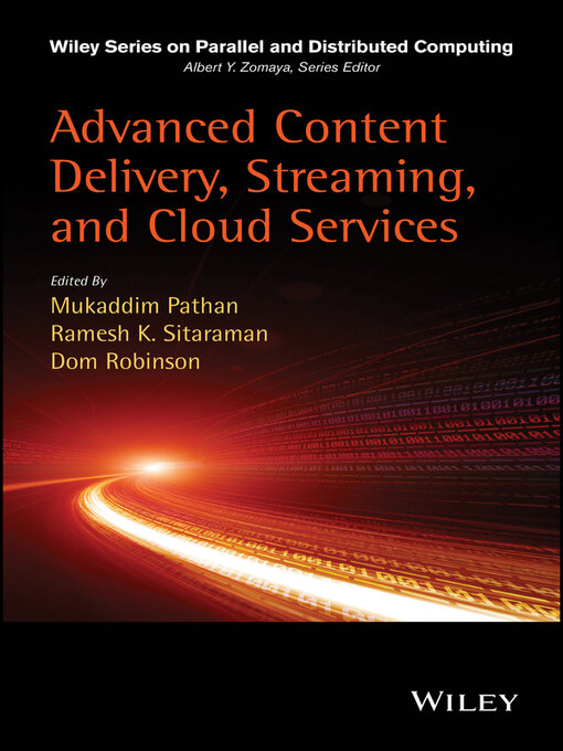 Title details for Advanced Content Delivery, Streaming, and Cloud Services by Mukaddim Pathan - Available